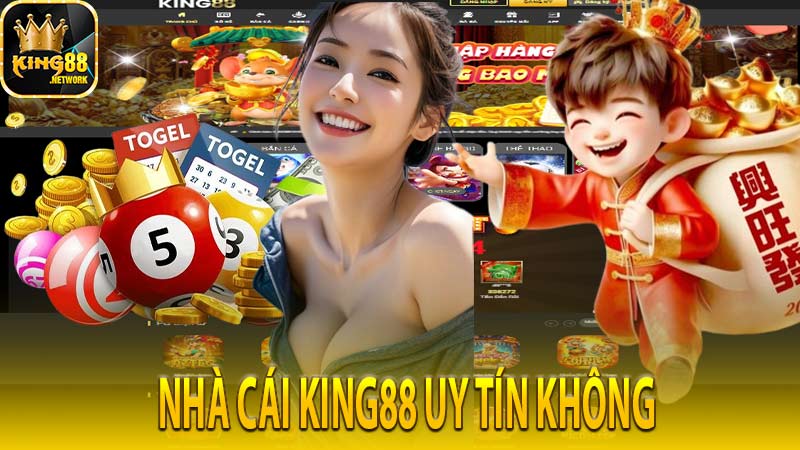 Nhà cái King88 uy tín không?